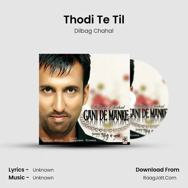 Thodi Te Til MP3 Song by Dilbag Chahal Cover