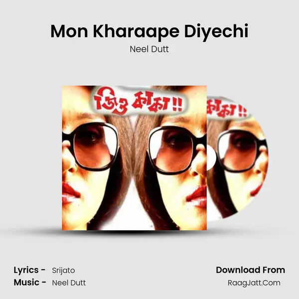Mon Kharaape Diyechi MP3 Song by Neel Dutt Cover