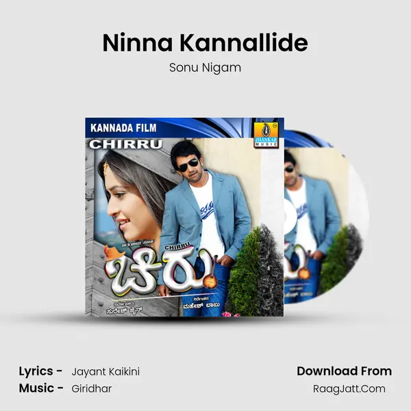 Ninna Kannallide MP3 Song by Sonu Nigam Cover