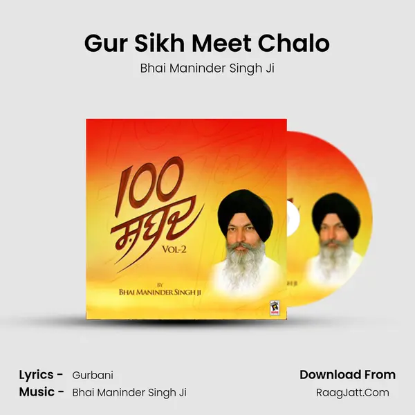 Gur Sikh Meet Chalo MP3 Song by Bhai Maninder Singh Ji Cover
