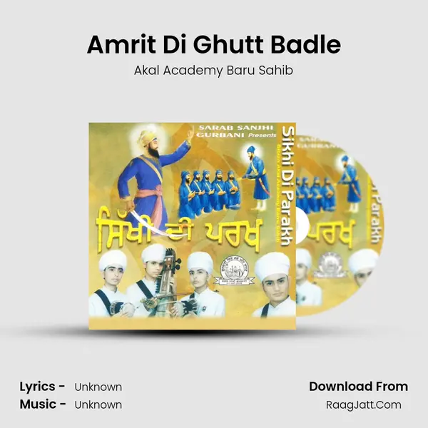 Amrit Di Ghutt Badle MP3 Song by Akal Academy Baru Sahib Cover