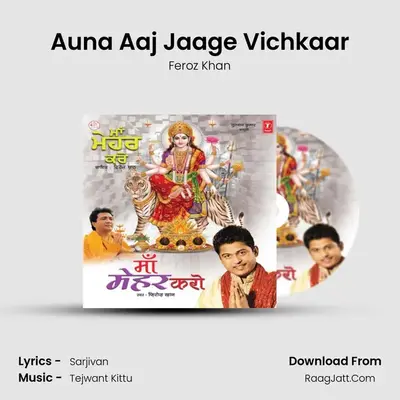 Auna Aaj Jaage Vichkaar MP3 Song by Feroz Khan Cover