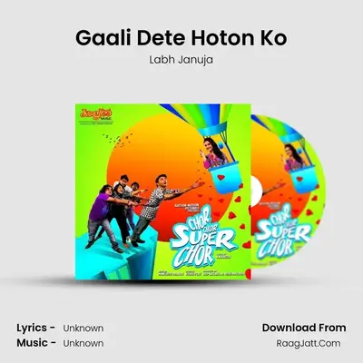 Gaali Dete Hoton Ko MP3 Song by Labh Januja Cover