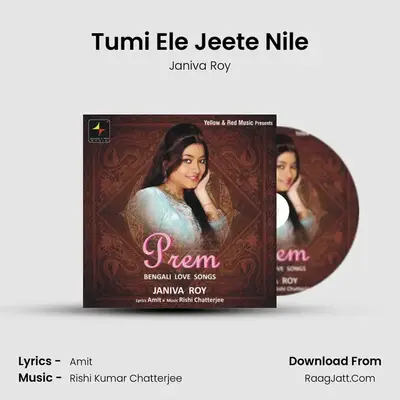 Tumi Ele Jeete Nile MP3 Song by Janiva Roy Cover