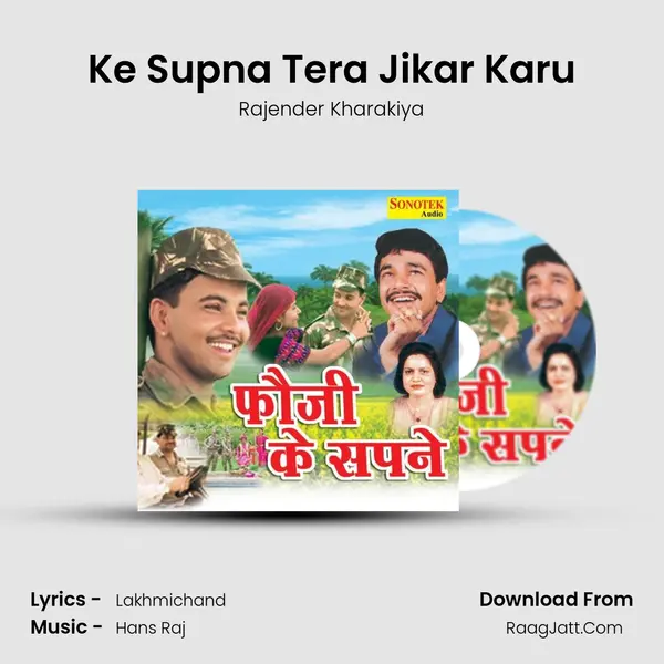 Ke Supna Tera Jikar Karu MP3 Song by Rajender Kharakiya Cover