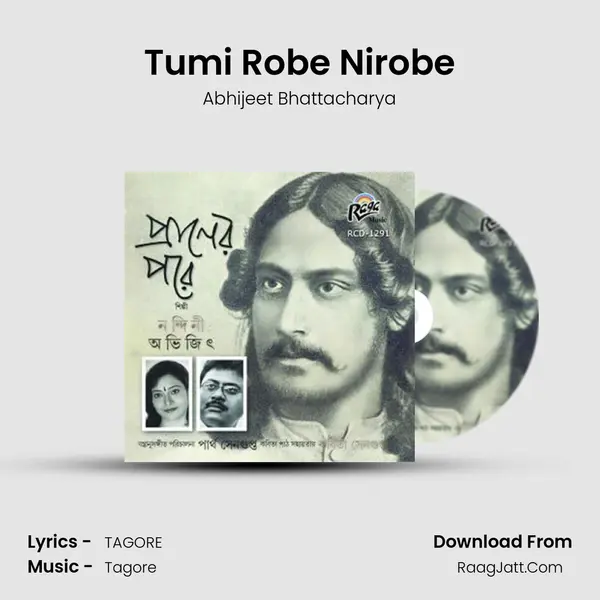 Tumi Robe Nirobe MP3 Song by Abhijeet Bhattacharya Cover