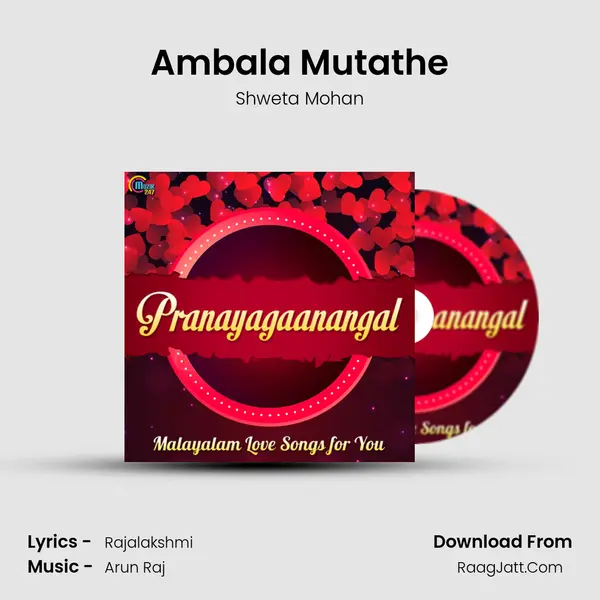 Ambala Mutathe MP3 Song by Shweta Mohan Cover
