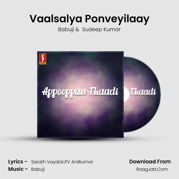 Vaalsalya Ponveyilaay MP3 Song by Babuji Cover
