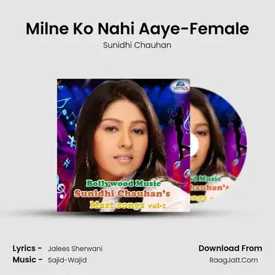 Milne Ko Nahi Aaye-Female mp3 song