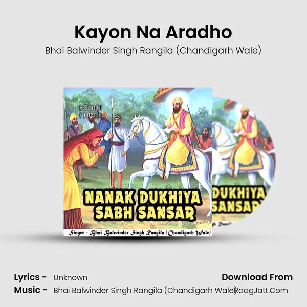 Kayon Na Aradho MP3 Song by Bhai Balwinder Singh Rangila (Chandigarh Wale) Cover