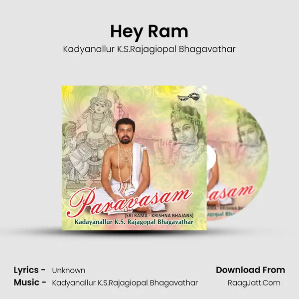 Hey Ram MP3 Song by Kadyanallur K.S.Rajagiopal Bhagavathar Cover