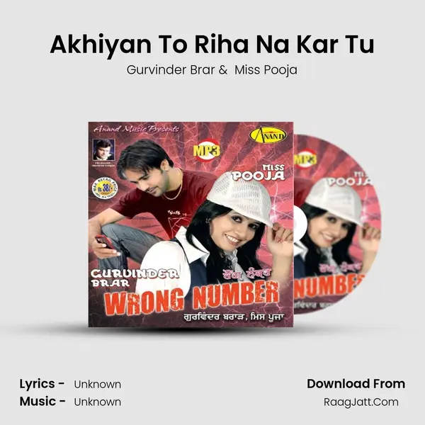 Akhiyan To Riha Na Kar Tu MP3 Song by Gurvinder Brar Cover