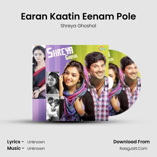 Earan Kaatin Eenam Pole MP3 Song by Shreya Ghoshal Cover