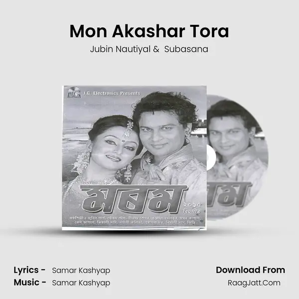 Mon Akashar Tora MP3 Song by Jubin Nautiyal Cover