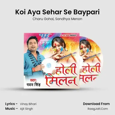 Koi Aya Sehar Se Baypari MP3 Song by Charu Gohai Cover