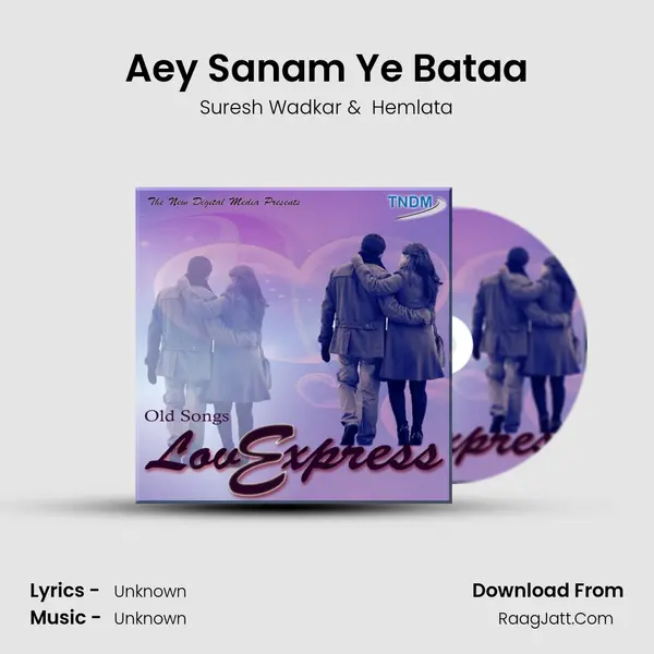 Aey Sanam Ye Bataa MP3 Song by Suresh Wadkar Cover