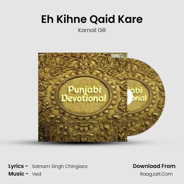 Eh Kihne Qaid Kare MP3 Song by Karnail Gill Cover