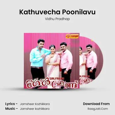 Kathuvecha Poonilavu MP3 Song by Vidhu Pradhap Cover