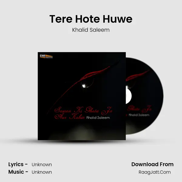 Tere Hote Huwe mp3 song