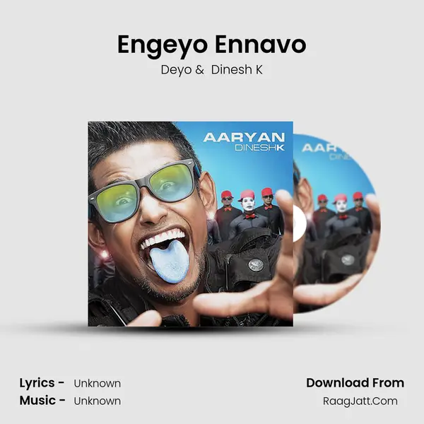 Engeyo Ennavo MP3 Song by Deyo Cover
