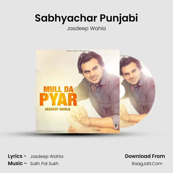Sabhyachar Punjabi MP3 Song by Jasdeep Wahla Cover