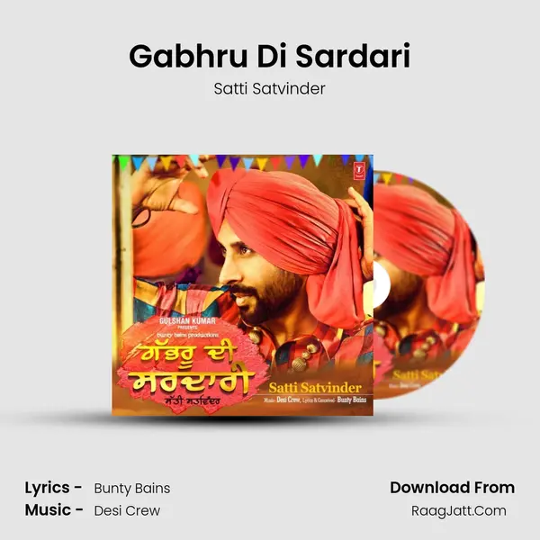 Gabhru Di Sardari MP3 Song by Satti Satvinder Cover