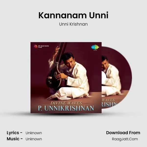 Kannanam Unni MP3 Song by Unni Krishnan Cover