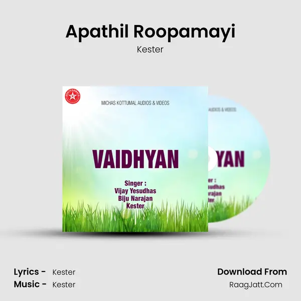 Apathil Roopamayi MP3 Song by Kester Cover