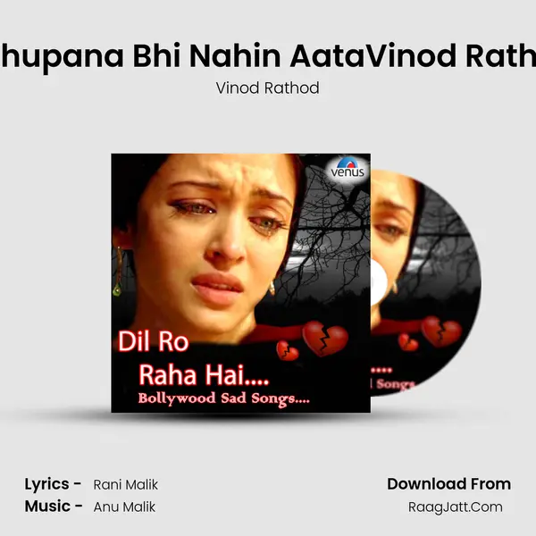 Chhupana Bhi Nahin AataVinod Rathod MP3 Song by Vinod Rathod Cover