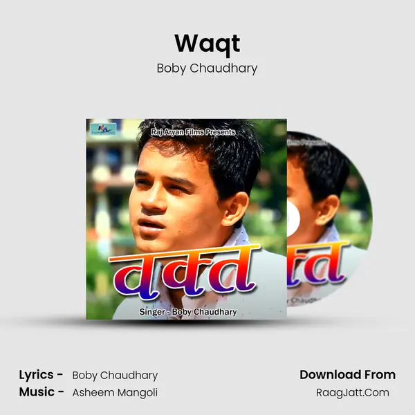 Waqt MP3 Song by Boby Chaudhary Cover
