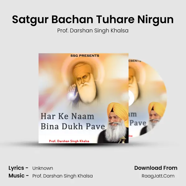 Satgur Bachan Tuhare Nirgun MP3 Song by Prof. Darshan Singh Khalsa Cover