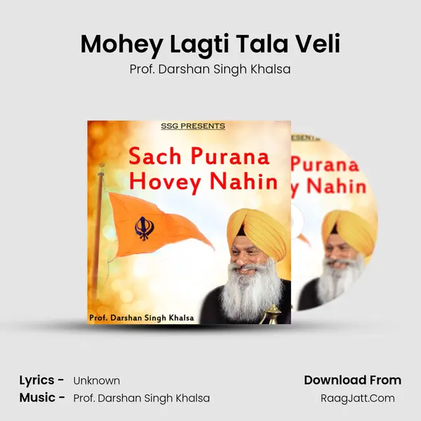 Mohey Lagti Tala Veli MP3 Song by Prof. Darshan Singh Khalsa Cover