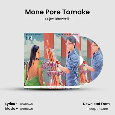 Mone Pore Tomake MP3 Song by Sujoy Bhowmik Cover