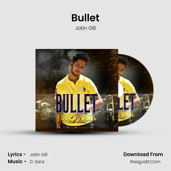 Bullet MP3 Song by Jatin Gill Cover