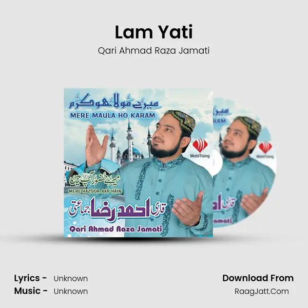 Lam Yati MP3 Song by Qari Ahmad Raza Jamati Cover