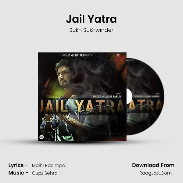 Jail Yatra MP3 Song by Sukh Sukhwinder Cover