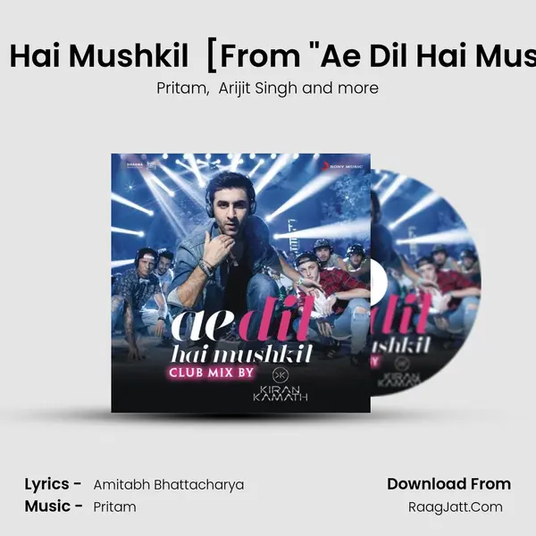 Ae Dil Hai Mushkil (Club Mix By DJ Kiran Kamath) [From 