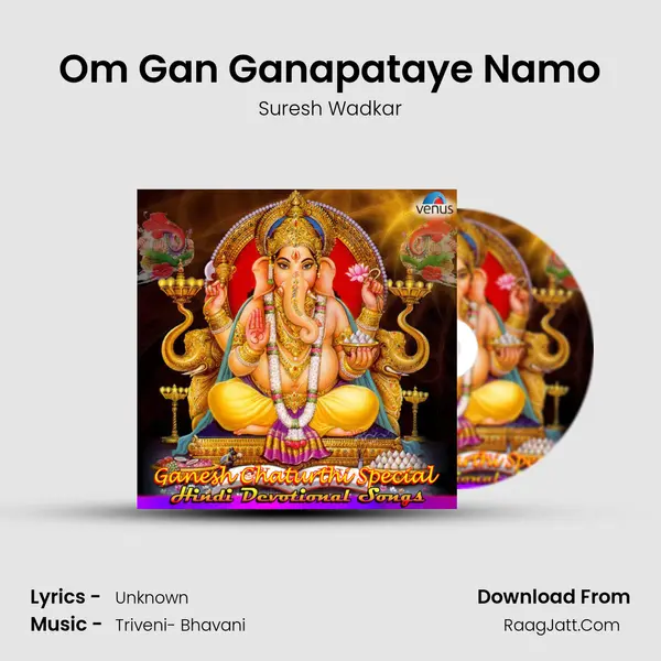 Om Gan Ganapataye Namo MP3 Song by Suresh Wadkar Cover