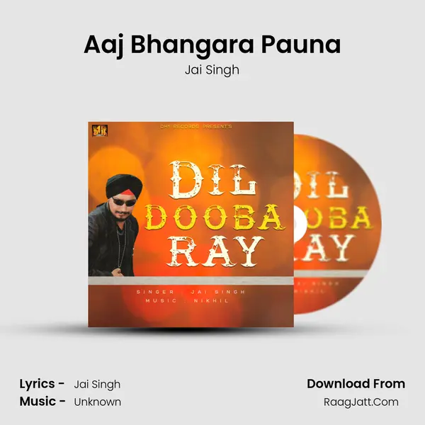 Aaj Bhangara Pauna MP3 Song by Jai Singh Cover