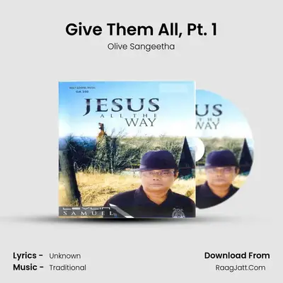 Give Them All, Pt. 1 MP3 Song by Olive Sangeetha Cover