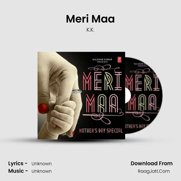 Meri Maa MP3 Song by K.K. Cover