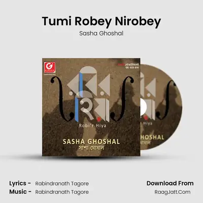 Tumi Robey Nirobey MP3 Song by Sasha Ghoshal Cover