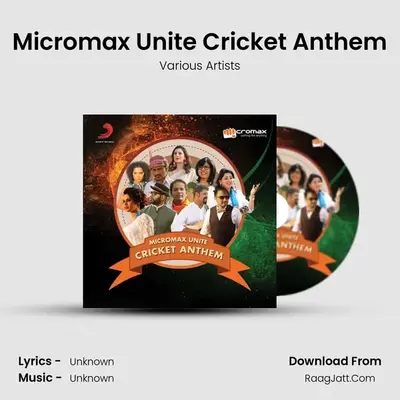 Micromax Unite Cricket Anthem - Various Artists