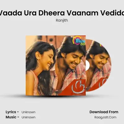 Vaada Ura Dheera Vaanam Vedida MP3 Song by Ranjith Cover