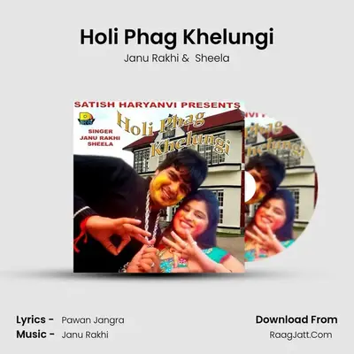 Holi Phag Khelungi - Janu Rakhi