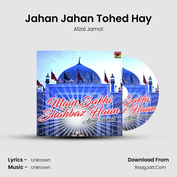 Jahan Jahan Tohed Hay mp3 song