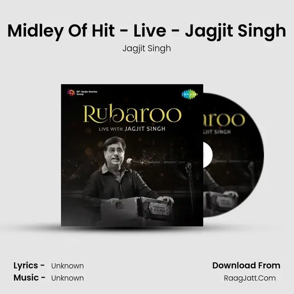 Midley Of Hit - Live - Jagjit Singh MP3 Song by Jagjit Singh Cover