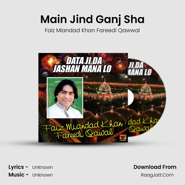 Main Jind Ganj Sha MP3 Song by Faiz Miandad Khan Fareedi Qawwal Cover