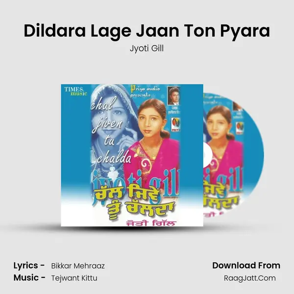 Dildara Lage Jaan Ton Pyara MP3 Song by Jyoti Gill Cover