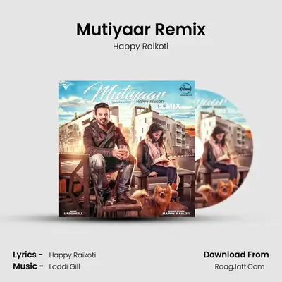 Mutiyaar Remix MP3 Song by Happy Raikoti Cover